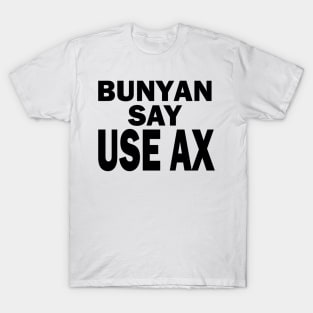 Paul Bunyan - FGTH Style T-Shirt